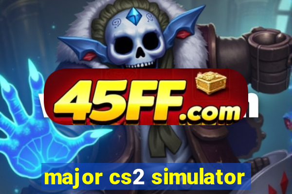 major cs2 simulator